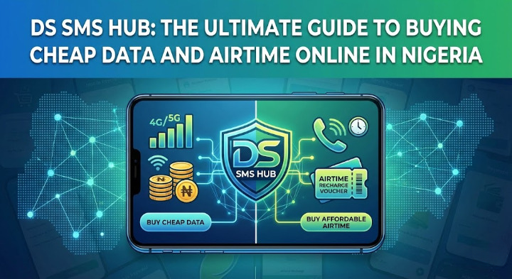 DS SMS HUB: The Ultimate Guide to Buying Cheap Data and Airtime Online in Nigeria